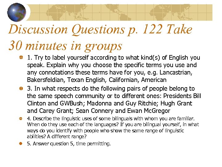 Discussion Questions p. 122 Take 30 minutes in groups 1. Try to label yourself