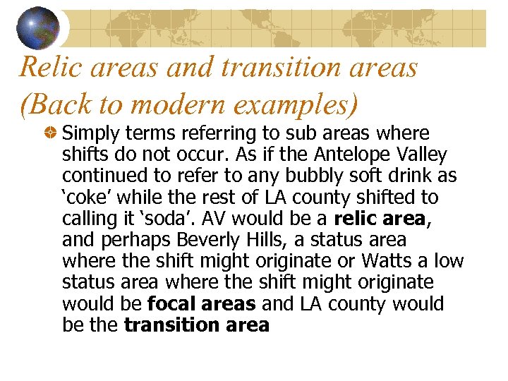 Relic areas and transition areas (Back to modern examples) Simply terms referring to sub