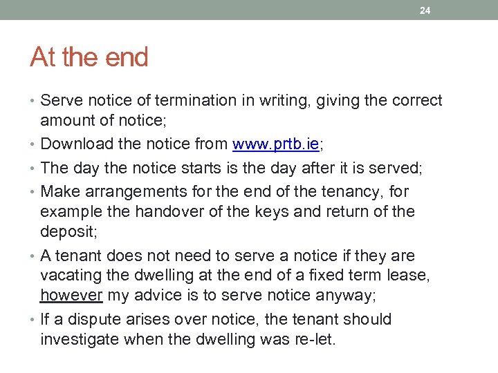 24 At the end • Serve notice of termination in writing, giving the correct