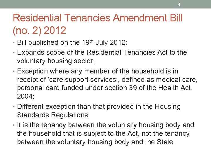 4 Residential Tenancies Amendment Bill (no. 2) 2012 • Bill published on the 19
