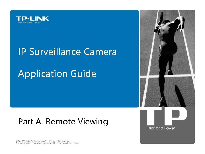 IP Surveillance Camera Application Guide Part A. Remote Viewing 