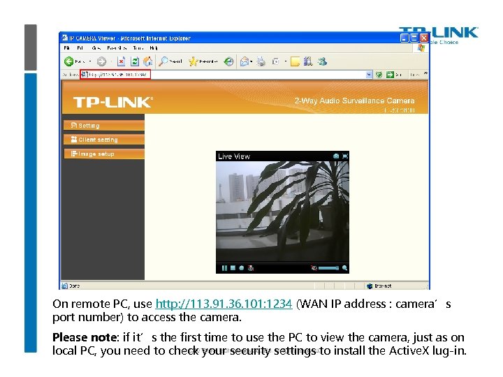 On remote PC, use http: //113. 91. 36. 101: 1234 (WAN IP address :