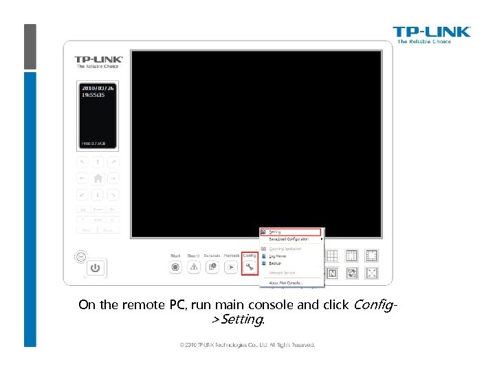 On the remote PC, run main console and click Config>Setting. 