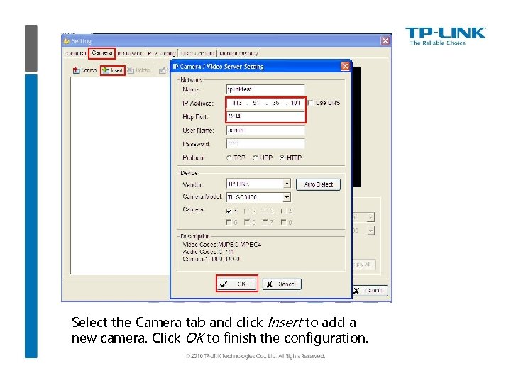 Select the Camera tab and click Insert to add a new camera. Click OK
