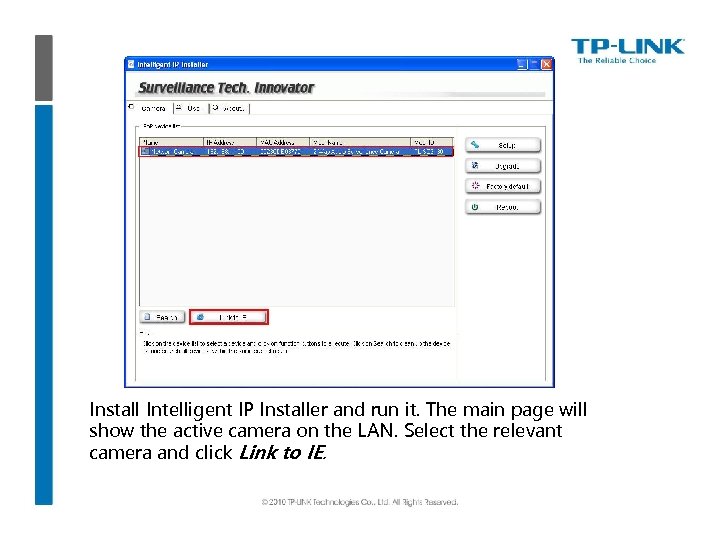 Install Intelligent IP Installer and run it. The main page will show the active