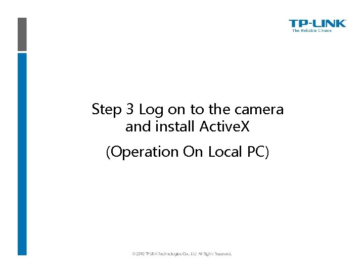 Step 3 Log on to the camera and install Active. X (Operation On Local