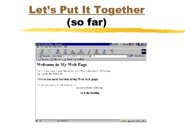 Let’s Put It Together (so far) 