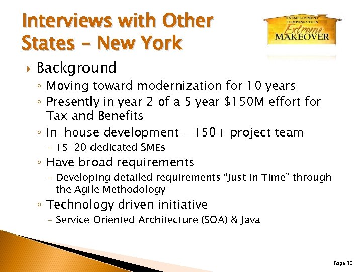Interviews with Other States – New York Background ◦ Moving toward modernization for 10