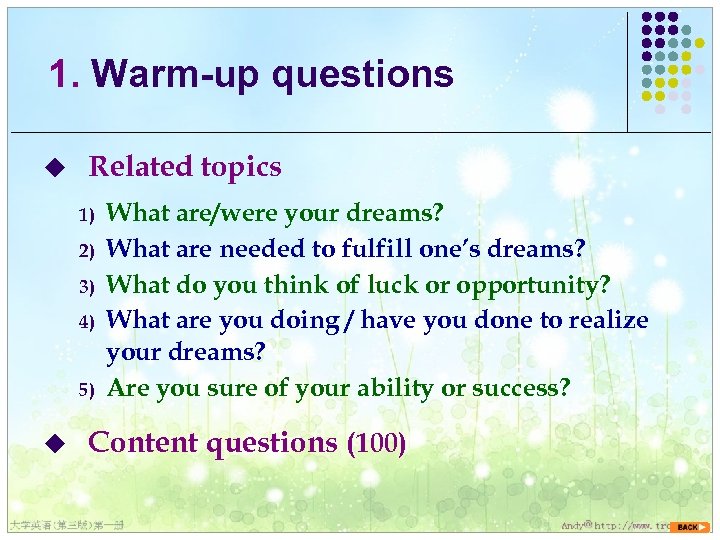 1. Warm-up questions u Related topics 1) 2) 3) 4) 5) u What are/were