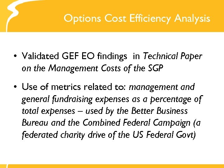 Options Cost Efficiency Analysis • Validated GEF EO findings in Technical Paper on the