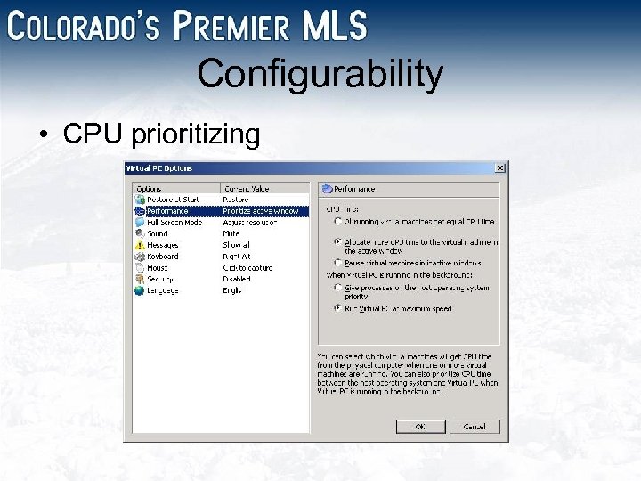 Configurability • CPU prioritizing 