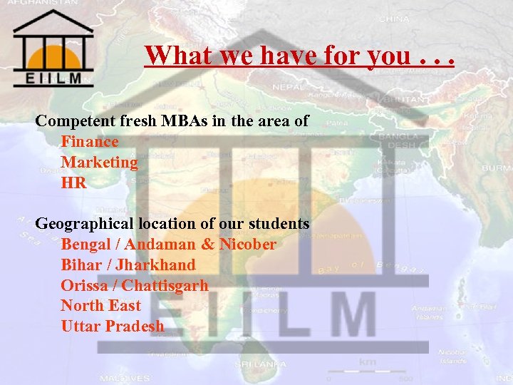 What we have for you. . . Competent fresh MBAs in the area of