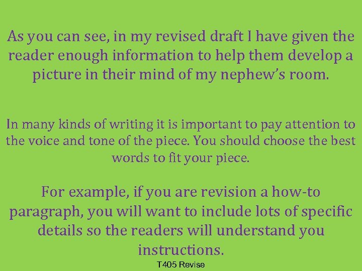 As you can see, in my revised draft I have given the reader enough