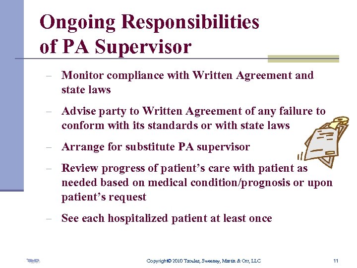 Ongoing Responsibilities of PA Supervisor – Monitor compliance with Written Agreement and state laws