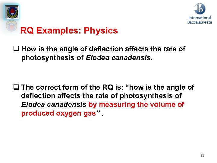 RQ Examples: Physics q How is the angle of deflection affects the rate of