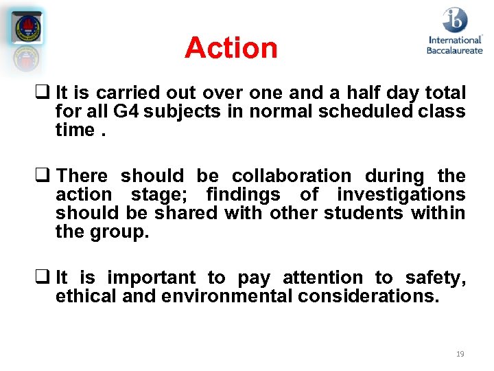 Action q It is carried out over one and a half day total for