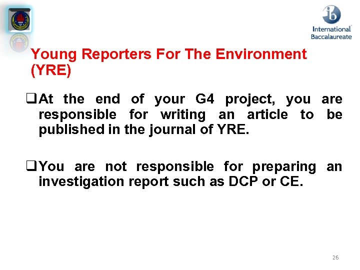 Young Reporters For The Environment (YRE) q At the end of your G 4
