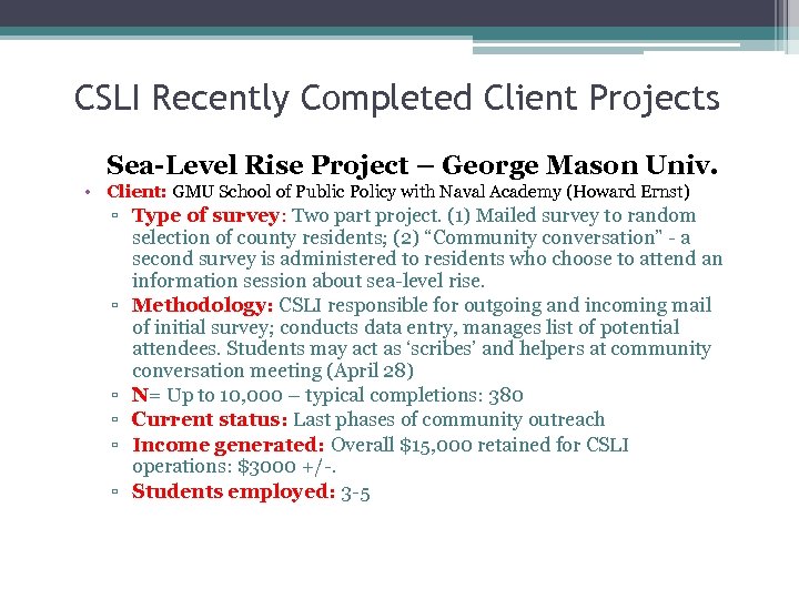 CSLI Recently Completed Client Projects Sea-Level Rise Project – George Mason Univ. • Client:
