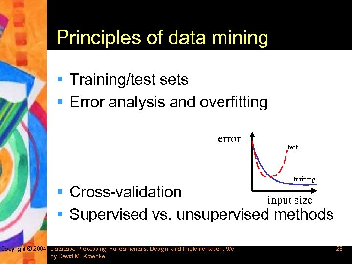 Principles of data mining § Training/test sets § Error analysis and overfitting error test