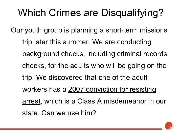Which Crimes are Disqualifying? Our youth group is planning a short-term missions trip later