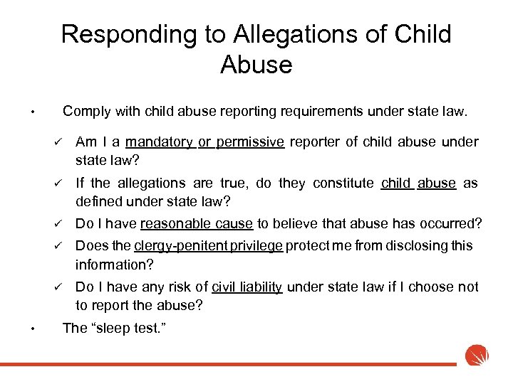 Responding to Allegations of Child Abuse Comply with child abuse reporting requirements under state