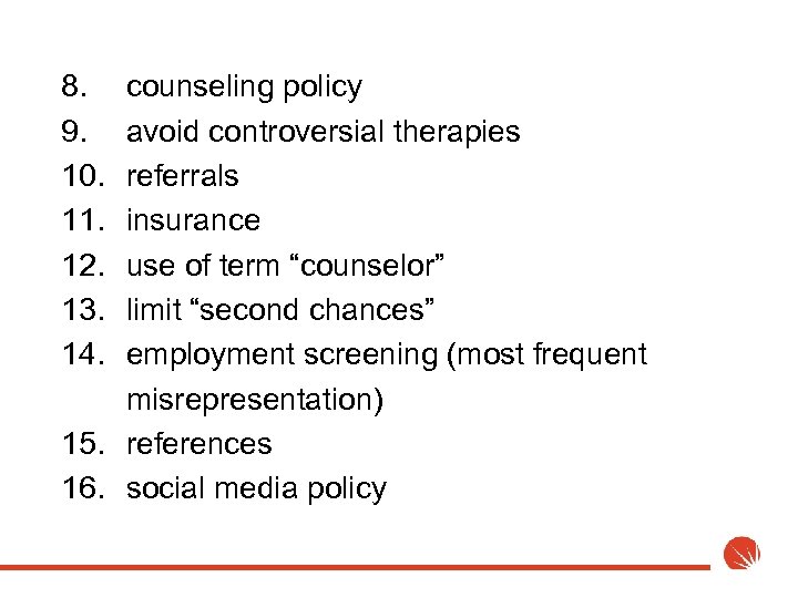 8. 9. 10. 11. 12. 13. 14. counseling policy avoid controversial therapies referrals insurance