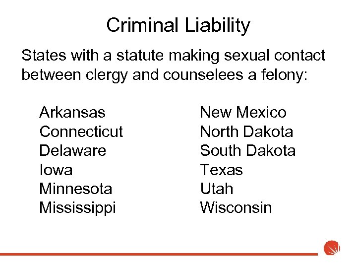Criminal Liability States with a statute making sexual contact between clergy and counselees a