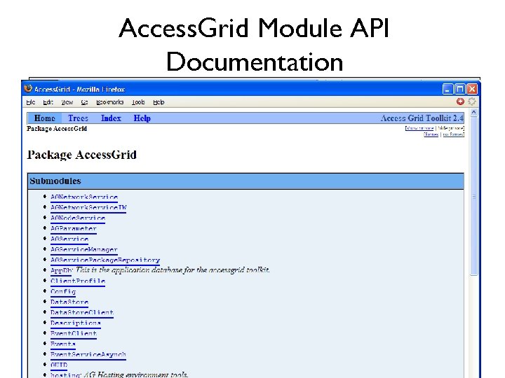 Access. Grid Module API Documentation Access Grid Workshop – APAC ‘ 05 