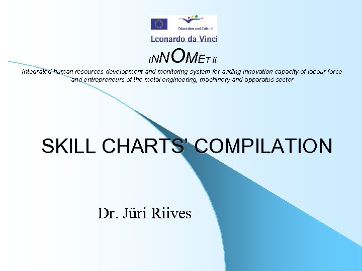 IN NOMET II Integrated human resources development and monitoring system for adding innovation capacity