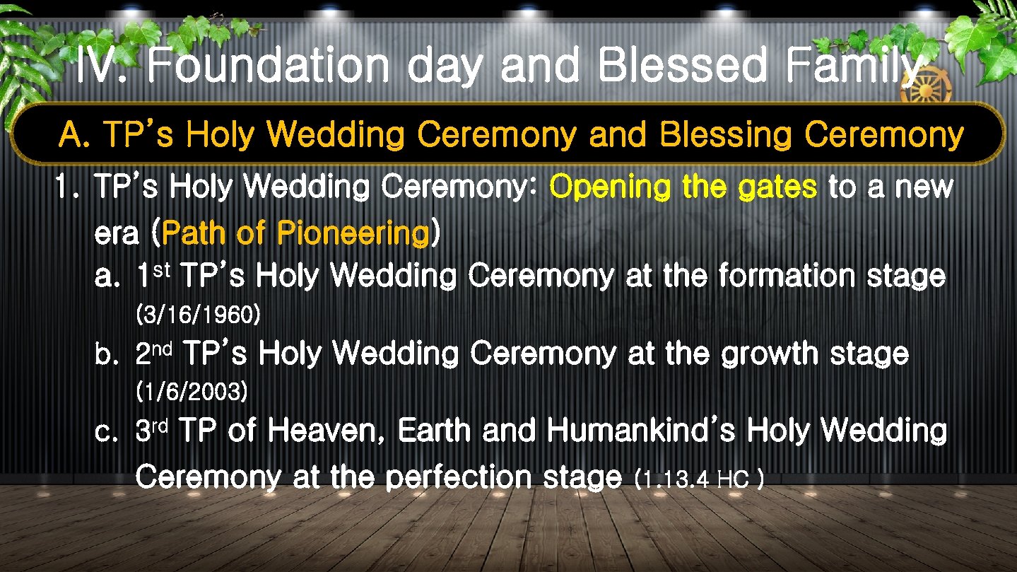 IV. Foundation day and Blessed Family A. TP’s Holy Wedding Ceremony and Blessing Ceremony
