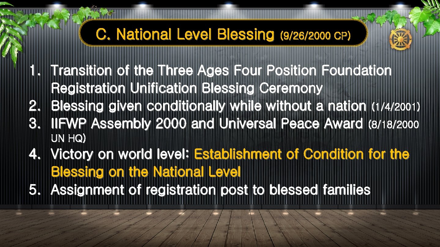 C. National Level Blessing (9/26/2000 CP) 1. Transition of the Three Ages Four Position