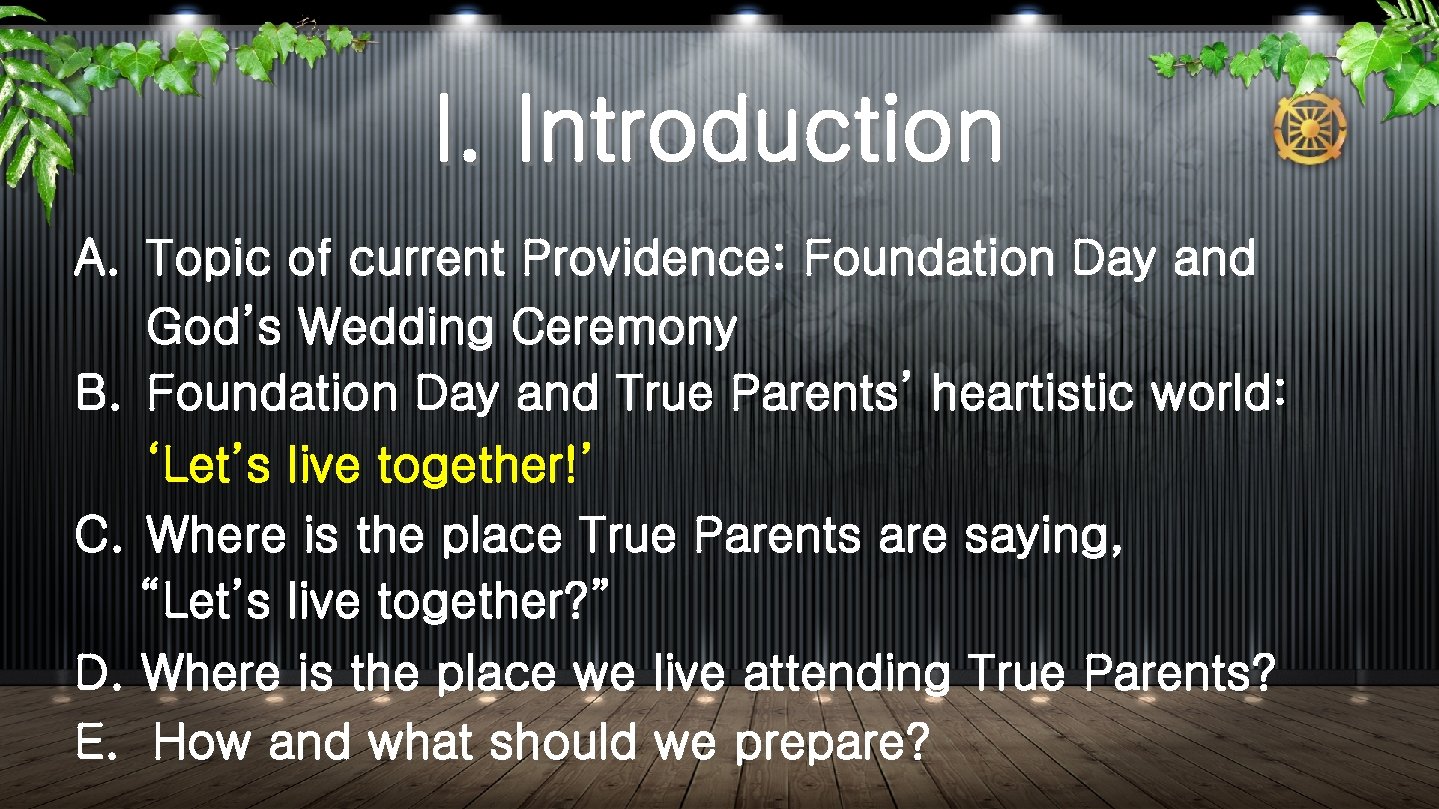 I. Introduction A. Topic of current Providence: Foundation Day and God’s Wedding Ceremony B.