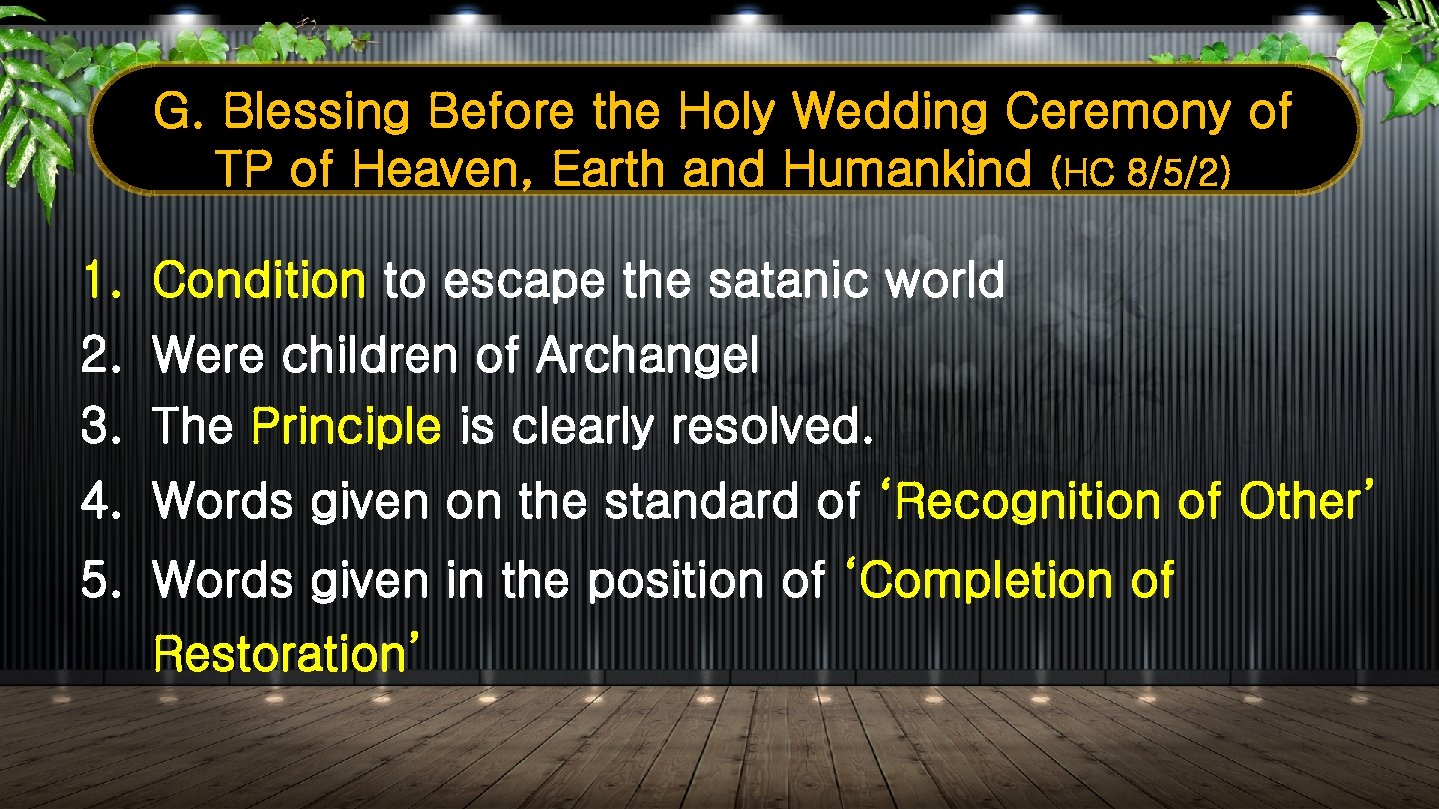 G. Blessing Before the Holy Wedding Ceremony of TP of Heaven, Earth and Humankind