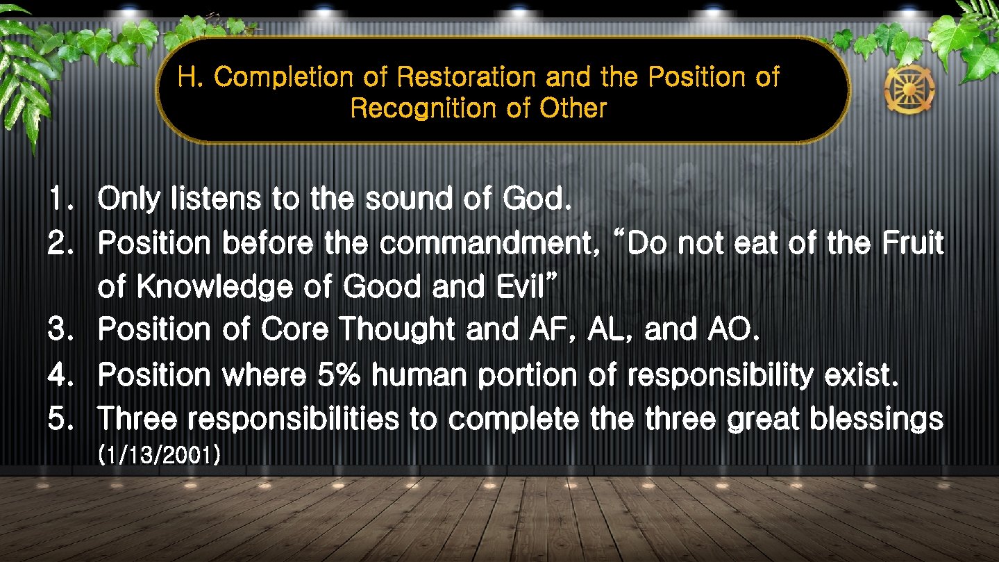 H. Completion of Restoration and the Position of Recognition of Other 1. Only listens