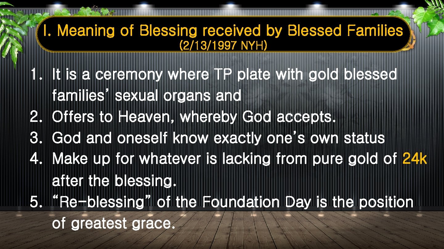 I. Meaning of Blessing received by Blessed Families (2/13/1997 NYH) 1. It is a