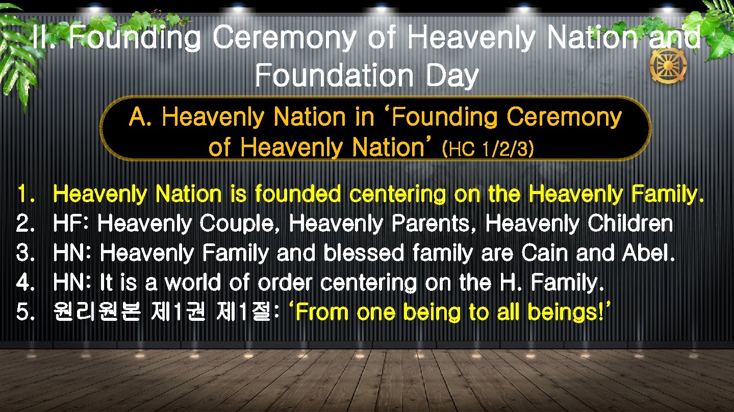 II. Founding Ceremony of Heavenly Nation and Foundation Day A. Heavenly Nation in ‘Founding