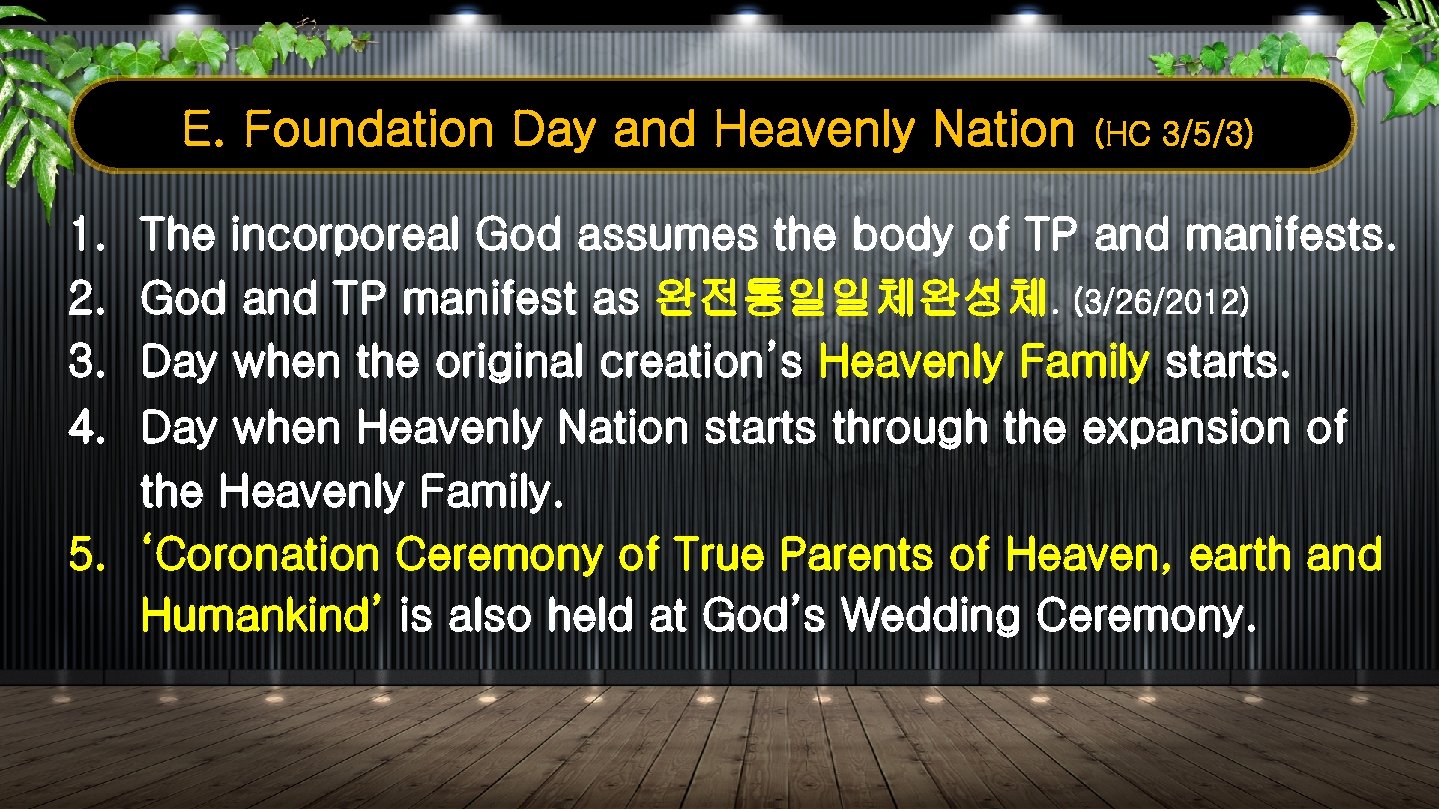 E. Foundation Day and Heavenly Nation 1. 2. 3. 4. (HC 3/5/3) The incorporeal