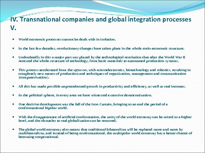 IV. Transnational companies and global integration processes V. World economic processes cannot be dealt