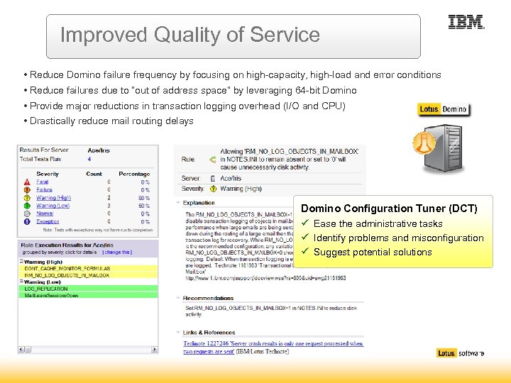 Improved Quality of Service • Reduce Domino failure frequency by focusing on high-capacity, high-load