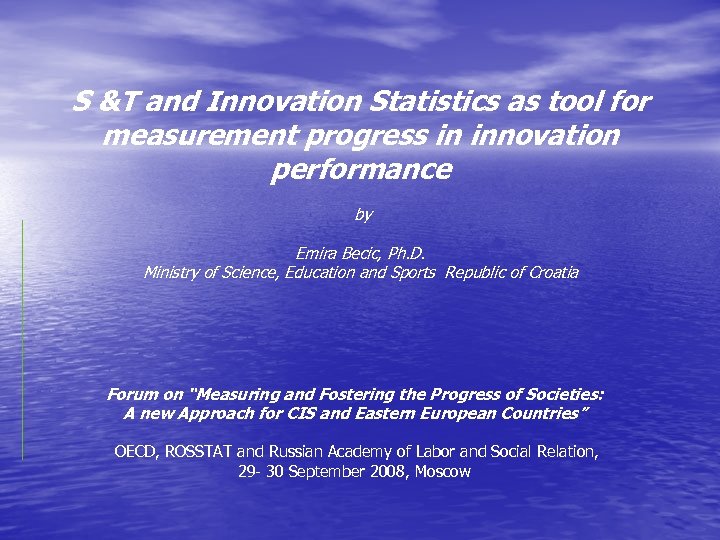 S &T and Innovation Statistics as tool for measurement progress in innovation performance by