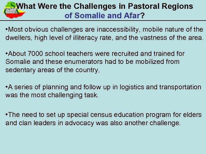 What Were the Challenges in Pastoral Regions of Somalie and Afar? • Most obvious