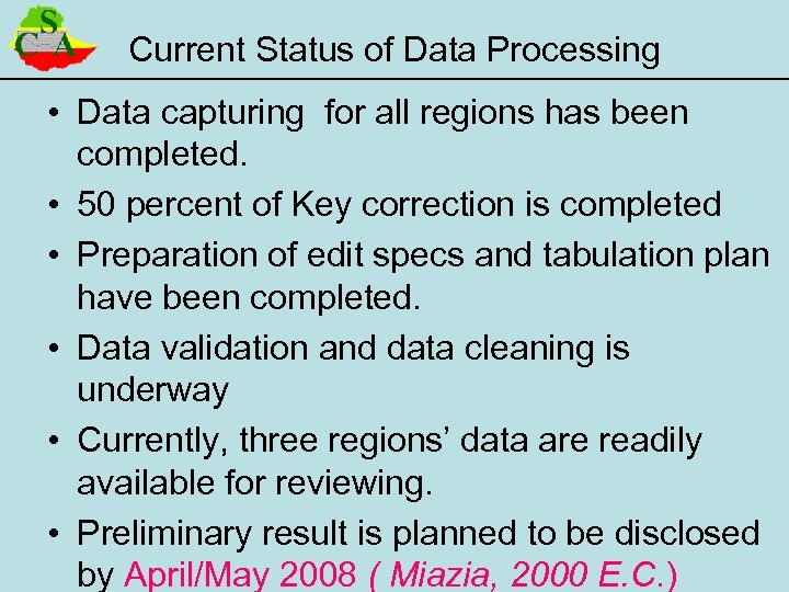 Current Status of Data Processing • Data capturing for all regions has been completed.