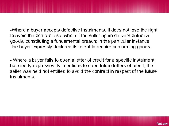 -Where a buyer accepts defective instalments, it does not lose the right to avoid