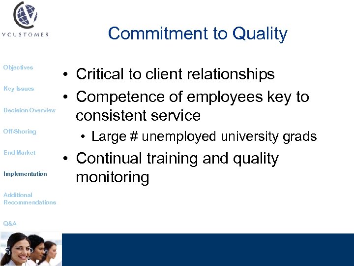 Commitment to Quality Objectives Key Issues Decision Overview Off-Shoring End Market Implementation Additional Recommendations