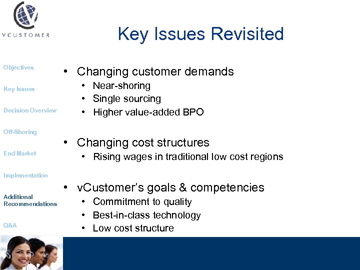 Key Issues Revisited Objectives Key Issues Decision Overview • Changing customer demands • Near-shoring