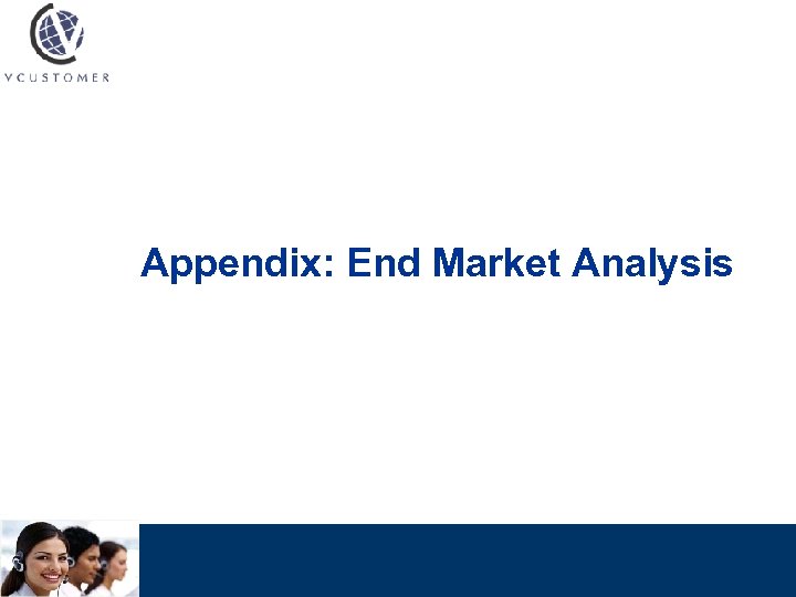 Appendix: End Market Analysis 