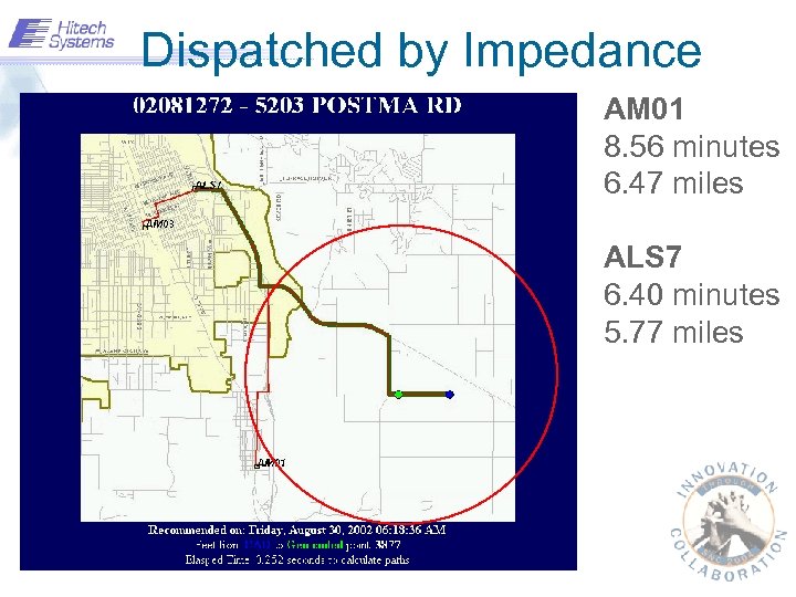 Dispatched by Impedance AM 01 8. 56 minutes 6. 47 miles ALS 7 6.