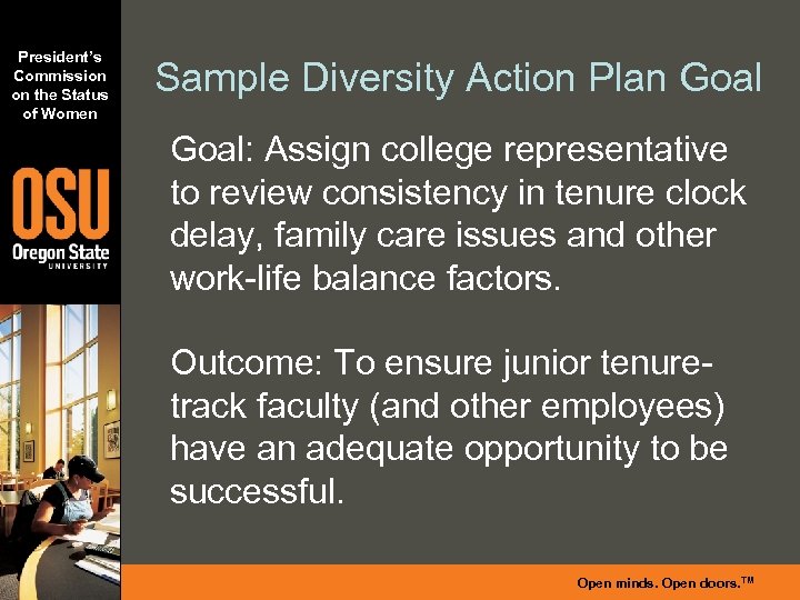 President’s Commission on the Status of Women Sample Diversity Action Plan Goal: Assign college