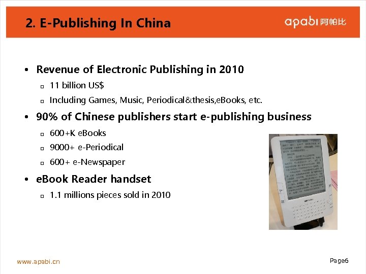 2. E-Publishing In China • Revenue of Electronic Publishing in 2010 p 11 billion