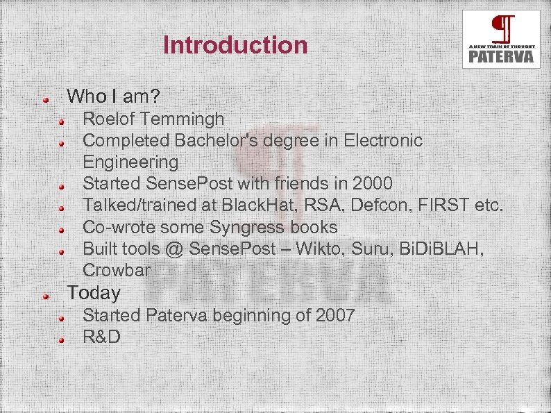 Introduction Who I am? Roelof Temmingh Completed Bachelor's degree in Electronic Engineering Started Sense.